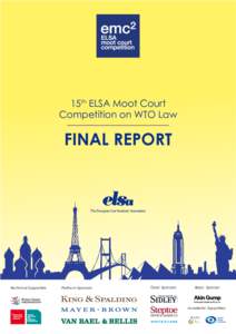 15th ELSA Moot Court Competition on WTO Law FINAL REPORT  Technical Supporters