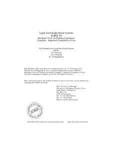 Legal knowledge based systems JURIX 93 Intelligent Tools for Drafting Legislation, Computer - Supported Comparison of Law  The Foundation for Legal Knowledge Systems