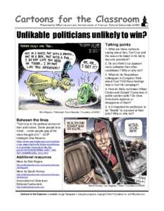 Unlikable politicians unlikely to win? Talking points Rob Rogers, Pittsburgh Post-Gazette / Courtesy of AAEC  1. What are these cartoons
