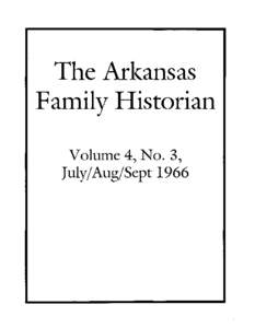 The Arl(ansas Family Historian Volume 4, No.3, July/Aug/Sept 1966  I
