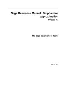 Sage Reference Manual: Diophantine approximation Release 6.7 The Sage Development Team