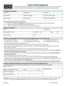 Death Certificate Application The information requested on this application is required by Minnesota Statutes, section, subdivision 7 and Minnesota Rules, partIf you do not complete all fields, the ap
