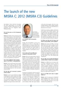 TOOLS & SOFTWARE  The launch of the new MISRA C: 2012 (MISRA C3) Guidelines Paul Burden, Senior Technical Consultant and PRQA representative on the MISRA