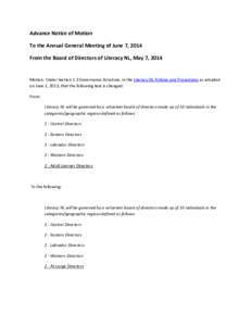 Advance Notice of Motion To the Annual General Meeting of June 7, 2014 From the Board of Directors of Literacy NL, May 7, 2014 Motion: Under Section 2.3 Governance Structure, in the Literacy NL Policies and Procedures as