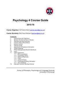 Psychology 4 Course GuideCourse Organiser: Dr Patrick Sturt () Course Secretary: Ms Fiona Graham () Contents 1.