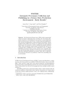 POSTER Automatic Provenance Collection and Publishing in a Science Data Production Environment—Early Results? James Frew1 , Greg Jan´ee2 , and Peter Slaughter2 1