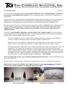 For Immediate Release  June 2013 New York based sculpture supply company The Compleat Sculptor, Inc. works with Hudson Square Connection on an art project carving 5000lb. blocks of granite located on the pedestrian plaza