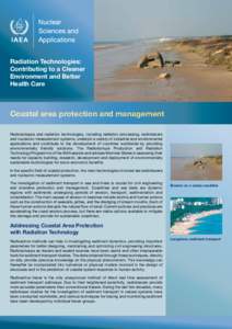 Radiation Technologies: Contributing to a Cleaner Environment and Better Health Care  Coastal area protection and management