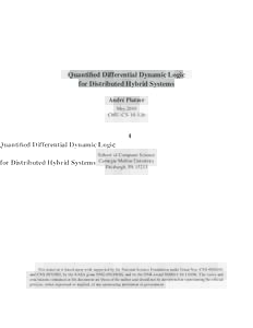 Quantified Differential Dynamic Logic for Distributed Hybrid Systems Andr´e Platzer May 2010 CMU-CS