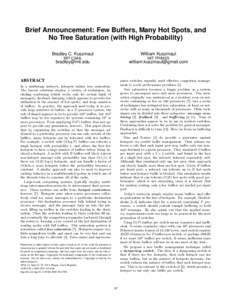 Brief Announcement: Few Buffers, Many Hot Spots, and No Tree Saturation (with High Probability) Bradley C. Kuszmaul William Kuszmaul