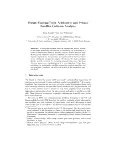 Secure Floating-Point Arithmetic and Private Satellite Collision Analysis Liina Kamm1,2 and Jan Willemson1 1  2