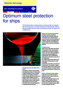 Materials Technology TNO | Knowledge for business Optimum steel protection for ships The life expectancies of coating systems on ships are often not achieved.