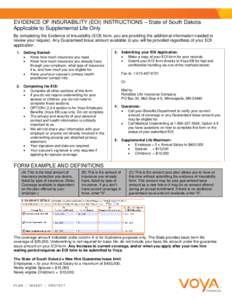 EVIDENCE OF INSURABILITY (EOI) INSTRUCTIONS – State of South Dakota Applicable to Supplemental Life Only By completing the Evidence of Insurability (EOI) form, you are providing the additional information needed to rev