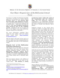 Embassy of the Bolivarian Republic of Venezuela to the United States  Fact Sheet: Organic Law of the Bolivarian Armed Force On January 31, 2007, the National Assembly approved an Enabling Law which allowed