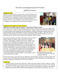 The Centre for Gerontological Nursing (CGN) Newsletter April[removed]Vol 2 Issue 1) Health Promotion Dr Mimi Tse and a group of nursing students conducted a health talk at the Activities Day for 80 sheltered home residents