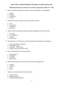 BABA GHULAM SHAH BADSHAH UNIVERSITY, RAJOURI[removed], J&K Model Question Paper for Entrance Test to Masters Programme in BOTANY[removed]Which of the following diseases in plants is caused by the deficiency of molybdenum