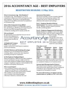 2016 ACCOUNTANCY AGE – BEST EMPLOYERS REGISTRATION DEADLINE: 13 May 2016 What is Accountancy Age – Best Employer? Accountancy Age – Best Employer is a survey competition to determine which participants are the best