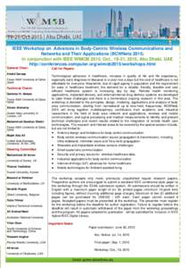 IEEE Workshop on Advances in Body-Centric Wireless Communications and Networks and Their Applications (BCWNetsIn conjunction with IEEE WIMOB 2015, Oct., 19-21, 2015, Abu Dhabi, UAE http://conferences.computer.org/