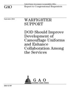GAO[removed], WARFIGHTER SUPPORT: DOD Should Improve Development of Camouflage Uniforms and Enhance Collaboration Among the Services