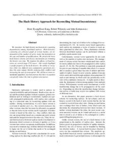 Appears in Proceedings of the 23rd IEEE International Conference on Distributed Computing Systems (ICDCS ’03).  The Hash History Approach for Reconciling Mutual Inconsistency Brent ByungHoon Kang, Robert Wilensky and J