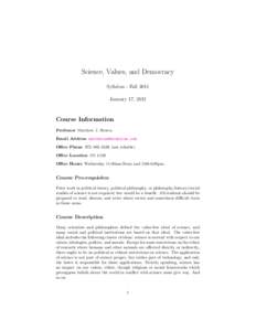 Science, Values, and Democracy Syllabus - Fall 2011 January 17, 2012 Course Information Professor Matthew J. Brown