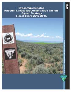 Oregon/Washington National Landscape Conservation System 3-year Strategy: Fiscal Years