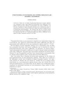 POLYNOMIAL FUNCTIONS ON UPPER TRIANGULAR MATRIX ALGEBRAS SOPHIE FRISCH Abstract. There are two kinds of polynomial functions on matrix algebras over commutative rings: those induced by polynomials with coefficients in th