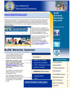 Business Name  www.teachiowa.gov Teach Iowa, sponsored by the Iowa Department of Education and the Iowa Board of Educational Examiners, is a statewide teacher recruitment website with posted job vacancies from school dis