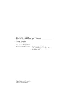 Alpha[removed]Microprocessor Data Sheet Order Number: EC–QAEPD–TE Revision/Update Information:  Digital Equipment Corporation