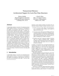 Transactional Memory:  Architectural Support for Lock-Free Data Structures J. Eliot B. Moss