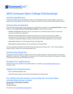 2015 Covenant Eyes College Scholarships Scholarship Mission To promote integrity through scholarship to those who demonstrate integrity in their academic, social, and spiritual lives in accordance with the model of makin