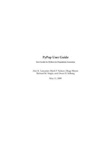 PyPop User Guide User Guide for Python for Population Genomics Alex K. Lancaster, Mark P. Nelson, Diogo Meyer, Richard M. Single, and Owen D. Solberg May 11, 2009