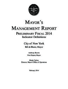 Mayor’s Management Report Preliminary Fiscal 2014 Indicator Definitions City of New York Bill de Blasio, Mayor