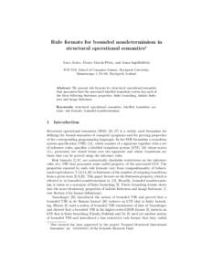 Rule formats for bounded nondeterminism in structural operational semantics? ´ Luca Aceto, Alvaro Garc´ıa-P´erez, and Anna Ing´olfsd´ottir ICE-TCS, School of Computer Science, Reykjav´ık University,