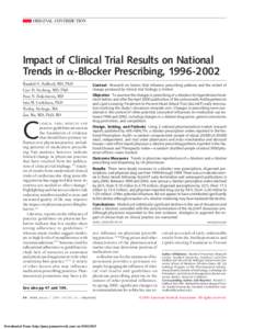 ORIGINAL CONTRIBUTION  Impact of Clinical Trial Results on National Trends in ␣-Blocker Prescribing, [removed]Randall S. Stafford, MD, PhD Curt D. Furberg, MD, PhD
