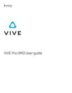 VIVE Pro HMD User guide  2 Contents