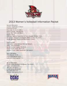 2013 Women’s Volleyball Information Packet General Information Location: South Bend, Indiana……………………………………………………………............................................. Enrollment: