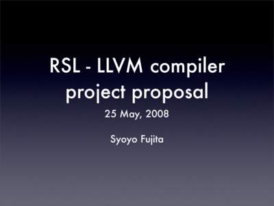 RSL - LLVM compiler project proposal 25 May, 2008 Syoyo Fujita  Terminology