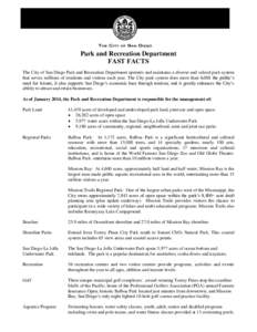 Park and Recreation Department FAST FACTS The City of San Diego Park and Recreation Department operates and maintains a diverse and valued park system that serves millions of residents and visitors each year. The City pa