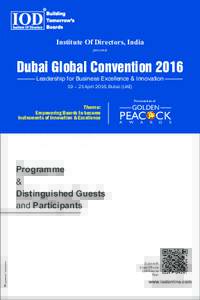 Institute Of Directors, India presents Dubai Global Convention 2016 Leadership for Business Excellence & Innovation 19 – 21 April 2016, Dubai (UAE)