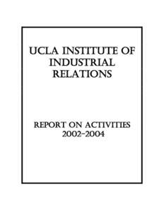 UCLA INSTITUTE OF INDUSTRIAL RELATIONS REPORT ON ACTIVITIES