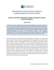 Implementing the latest international standards for compiling foreign direct investment statistics HOW MULTINATIONAL ENTERPRISES CHANNEL INVESTMENTS THROUGH MULTIPLE COUNTRIES February 2015 In 2014, many countries implem