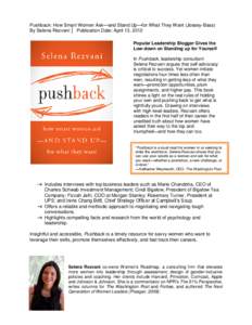 Pushback: How Smart Women Ask—and Stand Up—for What They Want (Jossey-Bass) By Selena Rezvani │ Publication Date: April 13, 2012 Popular Leadership Blogger Gives the Low-down on Standing up for Yourself In Pushback