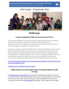 IFUW Update – 19 September[removed]IFUW news Prospect of gladiatorial fight puts women off push for top The International Federation of University Women’s (IFUW) Colloquia Project, exploring the paucity of female leade