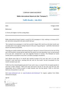 COMPANY ANNOUNCEMENT Malta International Airport plc (the “Company”) Traffic Results – July 2014 Date: Reference: