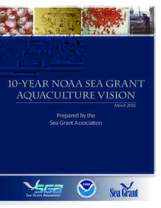 10-Year NOA A Sea Grant Aquaculture Vision March 2016