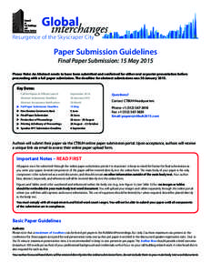 Resurgence of the Skyscraper City  Paper Submission Guidelines Final Paper Submission: 15 May 2015 Please Note: An Abstract needs to have been submitted and confirmed for either oral or poster presentation before proceed