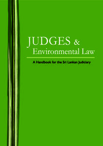 xxi  Judges & Environmental Law A Handbook for the Sri Lankan Judiciary  2009