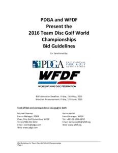 PDGA and WFDF Present the 2016 Team Disc Golf World Championships Bid Guidelines Co- Sanctioned by: