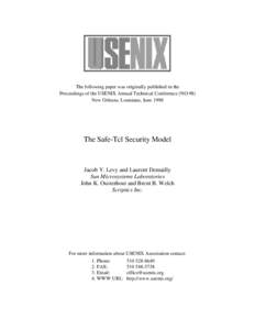 The following paper was originally published in the Proceedings of the USENIX Annual Technical Conference (NO 98) New Orleans, Louisiana, June 1998 The Safe-Tcl Security Model